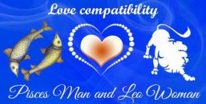 Pisces Man and Leo Woman Love Compatibility, Relationships