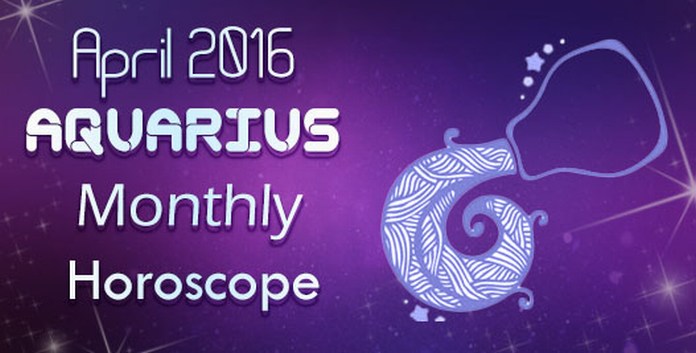 Aquarius Monthly April 2016 Horoscope - Ask My Oracle
