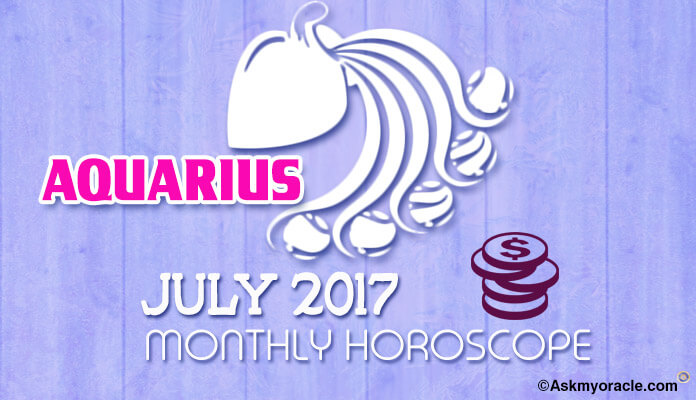 July 2017 Aquarius Monthly Horoscope