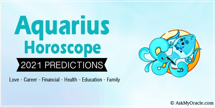 Aquarius Yearly Horoscope 2021 - Aquarius 2021 Predictions