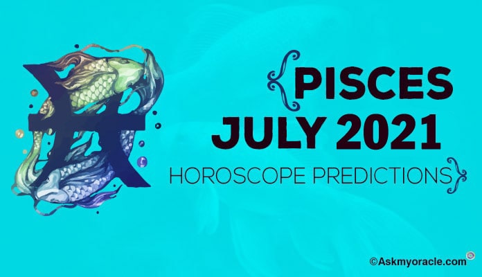 July 2021 Monthly Horoscope for all Zodiac Signs